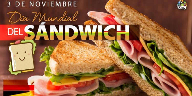 #Efemérides | Día Mundial del Sándwich #3Nov