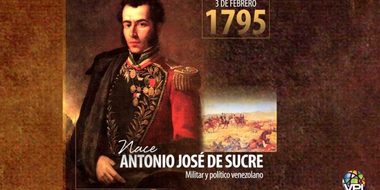 #Efemérides | 3 de febrero: Nace Antonio José de Sucre