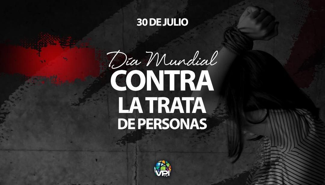 30 de julio: Día Mundial contra la Trata de Personas