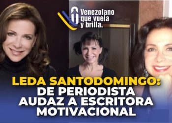 Leda Santodomingo: De periodista audaz a escritora motivacional – Venezolano que Vuela y Brilla